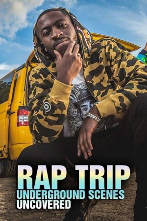 Rap Trip: Underground Scenes Uncovered (2020) poster