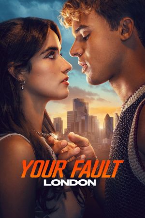 Your Fault: London (2026) — Cast, Story & Where to Watch | MovieLinkBD poster