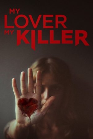 My Lover My Killer (2021) poster