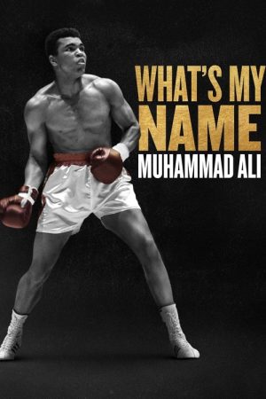 What’s My Name | Muhammad Ali (2019) poster