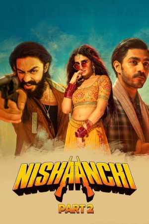 Nishaanchi 2 (2025) poster