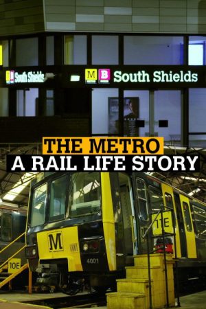 The Metro: A Rail Life Story (2020) poster