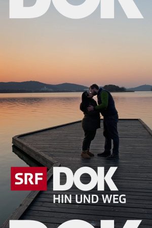 Hin und weg (2018) poster