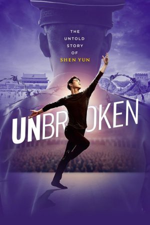 UNBROKEN: The Untold Story of Shen Yun (2026) poster