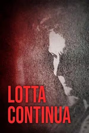 Lotta continua – La Storia di Un Movimento (2022) poster