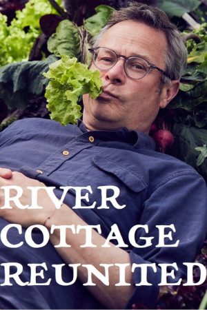 River Cottage Reunited (2022) poster