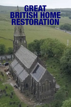 Great British Home Restoration (2021) poster