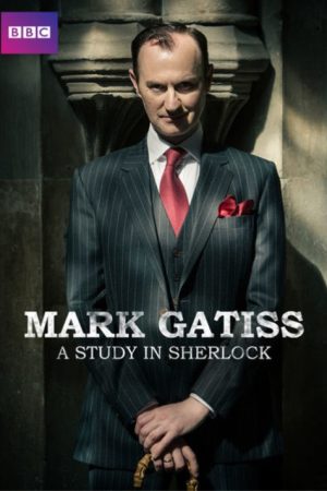 Mark Gatiss: A Study in Sherlock (2016) poster
