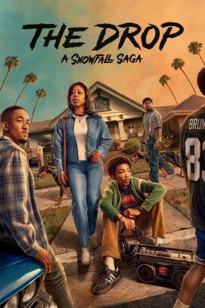 The Drop: A Snowfall Saga (2026) Web Series — Cast, Story & Where to Watch | MovieLinkBD poster