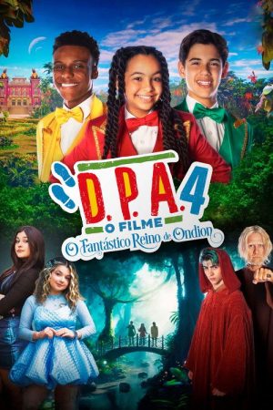 D.P.A. 4: O Fantástico Reino de Ondion (2025) poster