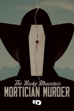 The Rocky Mountain Mortician Murder (2025) poster