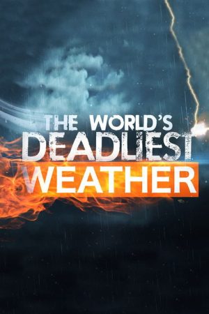 The World’s Deadliest Weather (2016) poster