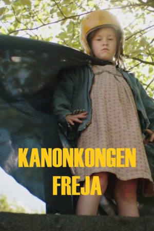 Kanonkongen Freja (2016) poster