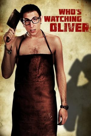 Who’s Watching Oliver (2018) poster