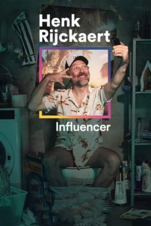 Henk Rijckaert – Influencer (2023) poster