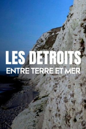Les détroits, entre terre et mer (2025) poster