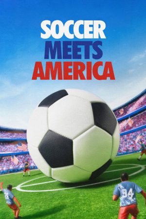 Soccer Meets America (2026) poster