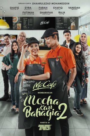 Mocha Kau Bahagia 2 (2018) poster