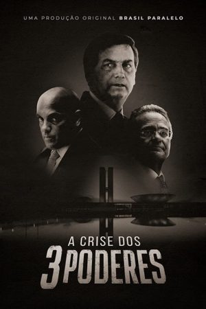 A Crise dos Três Poderes (2022) poster