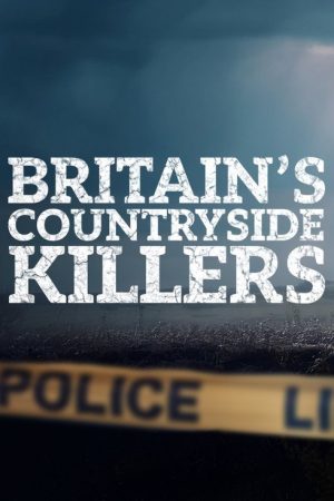 Britain’s Countryside Killers (2025) poster
