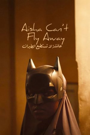Aisha Can’t Fly Away (2025) poster