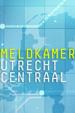 Meldkamer Utrecht Centraal (2026) poster