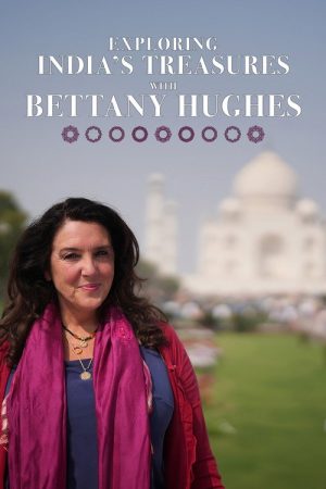 Exploring India’s Treasures: Bettany Hughes (2023) poster