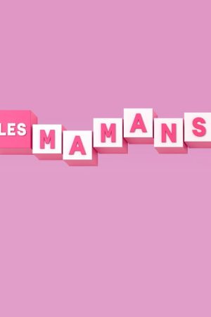 Les Mamans (2018) poster