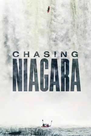 Chasing Niagara (2016) poster