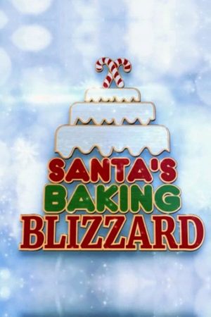Santa’s Baking Blizzard (2019) poster