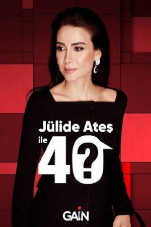 Jülide Ateş ile 40 (2021) poster
