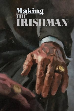 Making ‘The Irishman’ (2020) poster