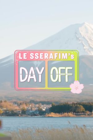 LE SSERAFIM’s DAY OFF (2022) poster