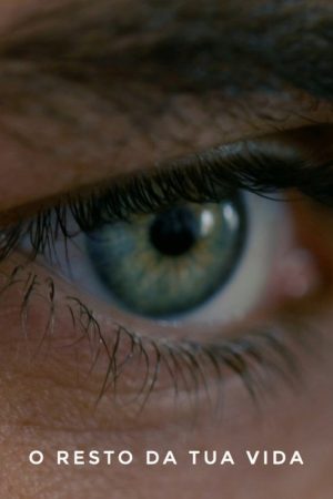 O Resto da Tua Vida (2019) poster