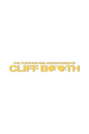 THE FURTHER MIS-ADVENTURES OF CLIFF BOOTH (2026) poster