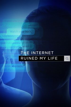The Internet Ruined My Life (2016) poster