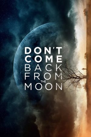 Don’t Come Back from the Moon (2019) poster