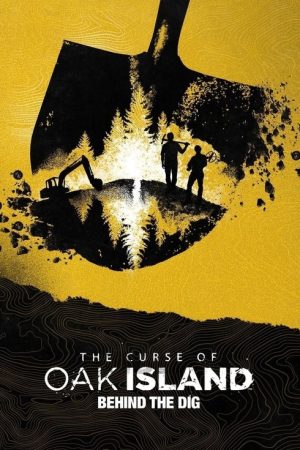 The Curse of Oak Island: Behind the Dig (2018) poster