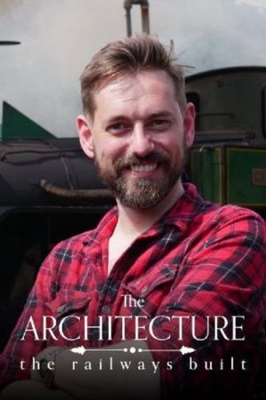 The Architecture the Railways Built (2020) poster