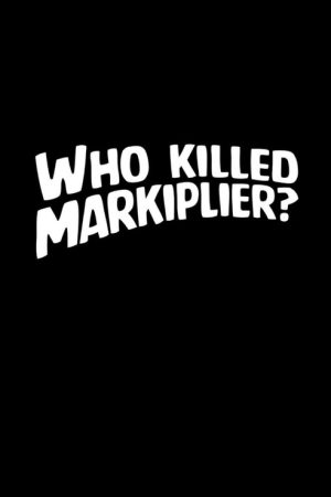 Who Killed Markiplier? (2017) poster