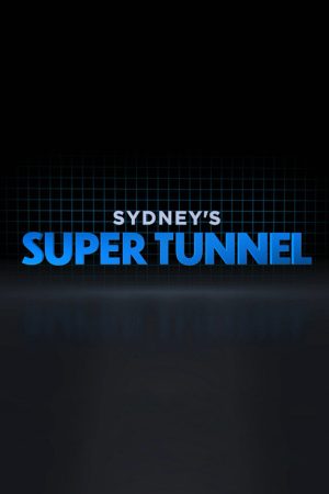 Sydney’s Super Tunnel (2020) poster