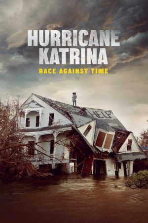 Hurricane Katrina: Race Against Time (2025) poster