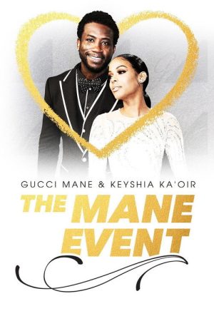 Gucci Mane & Keyshia Ka’oir: The Mane Event (2017) poster