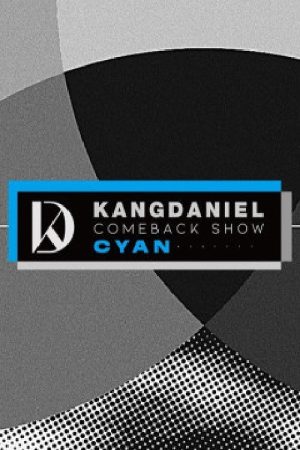 강다니엘 컴백쇼 CYAN (2020) poster