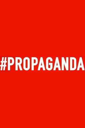 #Propaganda (2017) poster