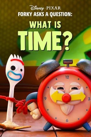Forky Asks a Question: What Is Time? (2019) poster