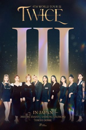 TWICE 4TH WORLD TOUR III IN JAPAN (2022) poster