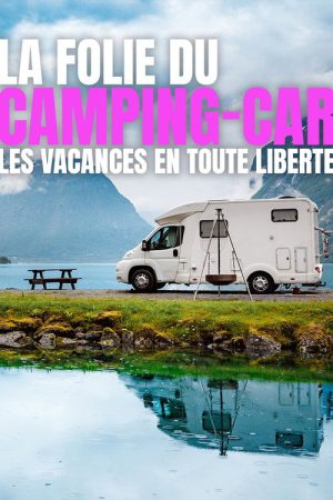 La folie du camping-car : Les vacances en toute liberté (2022) poster