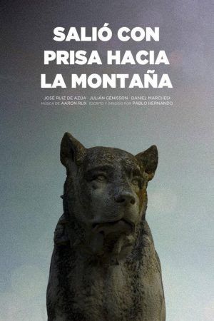 Salió con prisa hacia la montaña (2018) poster