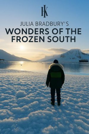 Julia Bradbury’s Wonders of the Frozen South (2026) poster